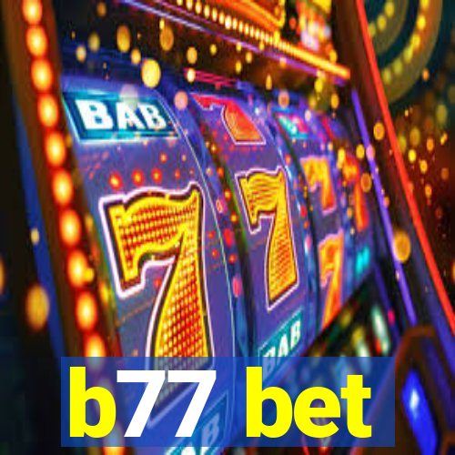 b77 bet